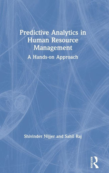 Predictive Analytics Human Resource Management: A Hands-on Approach