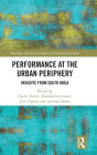 Performance at the Urban Periphery: Insights from South India