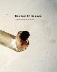 Title: This must be the place.: A scented journey by Venomhigh, Author: Venomhigh