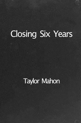 Closing Six Years