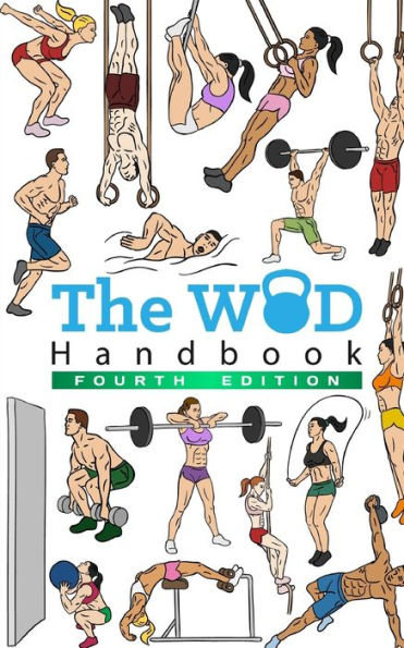 The WOD Handbook - 4th Edition: Over 300 pages of beautifully illustrated WOD's