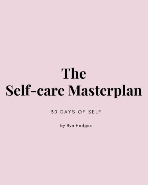 The Self-Care Masterplan: 30 Days of Self