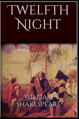 Twelfth Night by William Shakespeare, Paperback | Barnes & Noble®