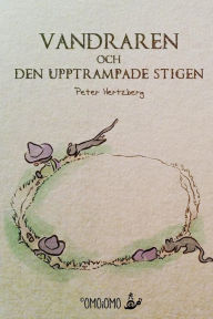 Title: Vandraren: Och den upptrampade stigen, Author: Peter Hertzberg