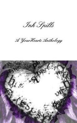 Ink Spills: A YourHearts Anthology