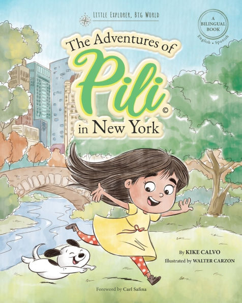 The Adventures of Pili in New York. Dual Language Books for Children ( Bilingual English - Spanish ) Cuento en espaÃ¯Â¿Â½ol: Little Explorer, Big World