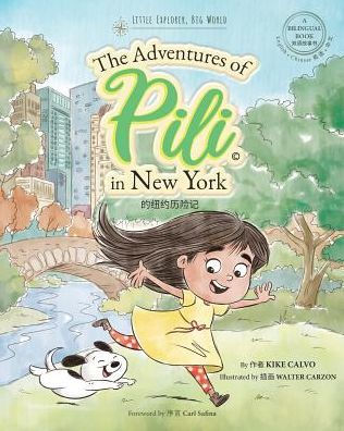 The Adventures of Pili in New York. Dual Language Chinese Books for Children ( Bilingual English - Mandarin )