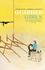 Title: Guarded Girls, Author: Charlotte Corbeil-Coleman