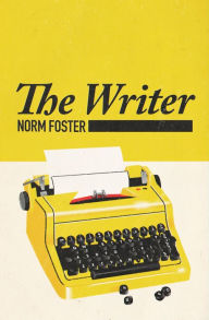 Title: The Writer, Author: Norm Foster