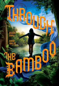 Title: Through the Bamboo, Author: Andrea Mapili