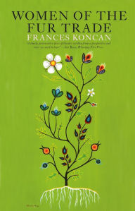 Title: Women of the Fur Trade, Author: Frances Koncan