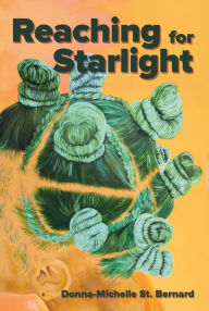 Title: Reaching for Starlight, Author: Donna-Michelle St. Bernard