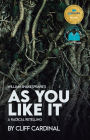 William Shakespeare's As You Like It, A Radical Retelling