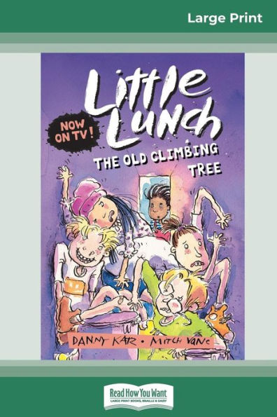 The Old Climbing Tree (Little Lunch Series) (16pt Large Print)