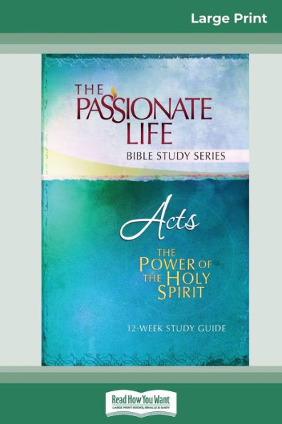 Acts: The Power Of Holy Spirit 12-Week Study Guide (16pt Large Print Edition)