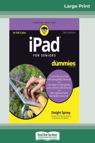 Title: iPad For Seniors For Dummies, 10th Edition (16pt Large Print Edition), Author: Dwight Spivey