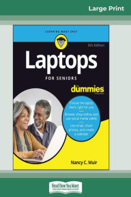 Title: Laptops For Seniors For Dummies, 5th Edition (16pt Large Print Edition), Author: Nancy C Muir