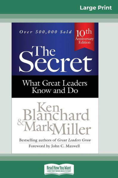 The Secret: What Great Leaders Know and Do (Third Edition) (16pt Large ...