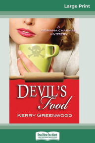 Title: Devil's Food: A Corinna Chapman Mystery (16pt Large Print Edition), Author: Kerry Greenwood