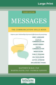 Title: Messages: The Communications Skills Book (16pt Large Print Edition), Author: Matthew McKay PhD