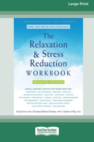 Title: The Relaxation and Stress Reduction Workbook (16pt Large Print Edition), Author: Martha Davis