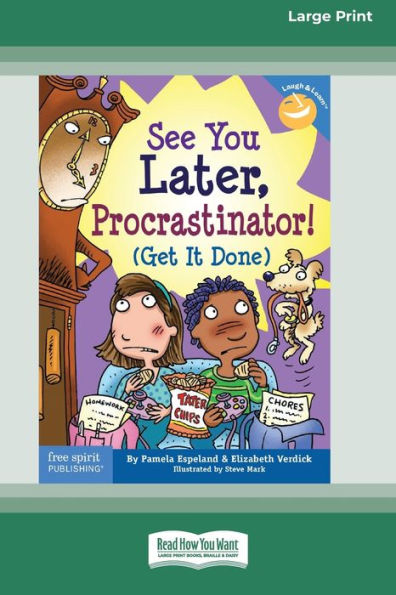 See You Later, Procrastinator!: (Get It Done) [Standard Large Print 16 Pt Edition]