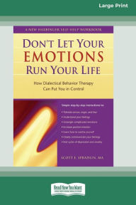Title: Don't Let Your Emotions Run Your Life (16pt Large Print Edition), Author: Scott E Spradlin
