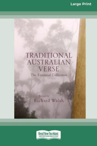 Title: Traditional Australian Verse: The Essential Collection [Standard Large Print 16 Pt Edition], Author: Richard Walsh