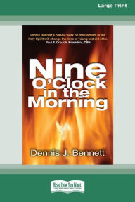 Title: Nine O'Clock in Morning (16pt Large Print Edition), Author: Dennis Bennett