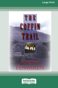 Title: The Coffin Trail [Standard Large Print 16 Pt Edition], Author: Martin Edwards