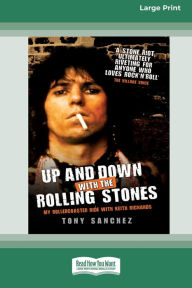 Title: Up and Down with the Rolling Stones: My Rollercoaster Ride With Keith Richards [Standard Large Print 16 Pt Edition], Author: Tony Sanchez