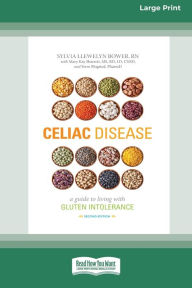Title: Celiac Disease: A Guide to Living with Gluten Intolerance (Second Edition) [Standard Large Print 16 Pt Edition], Author: Sylvia Llewelyn Bower