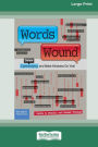 Words Wound: Delete Cyberbullying and Make Kindness Go Viral [Standard Large Print 16 Pt Edition]