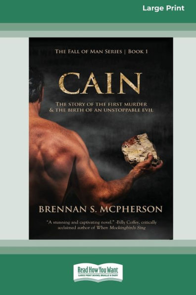 Cain: The Story of the First Murder and the Birth of an Unstoppable Evil [Standard Large Print 16 Pt Edition]