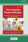 The Complete Project Manager (2nd ed.): Integrating People, Organizational, and Technical Skills (16pt Large Print Edition)