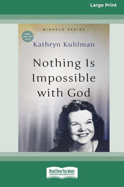 Nothing Is Impossible With God: [Updated Edition] [16pt Large Print ...