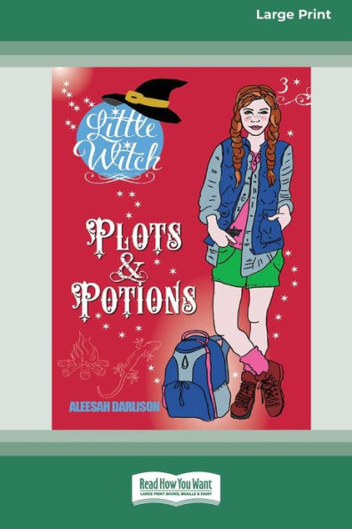 Little Witch (Book 3): Plots & Potions [Large Print 16pt]