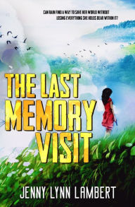 Title: The Last Memory Visit, Author: Jenny Lynn Lambert