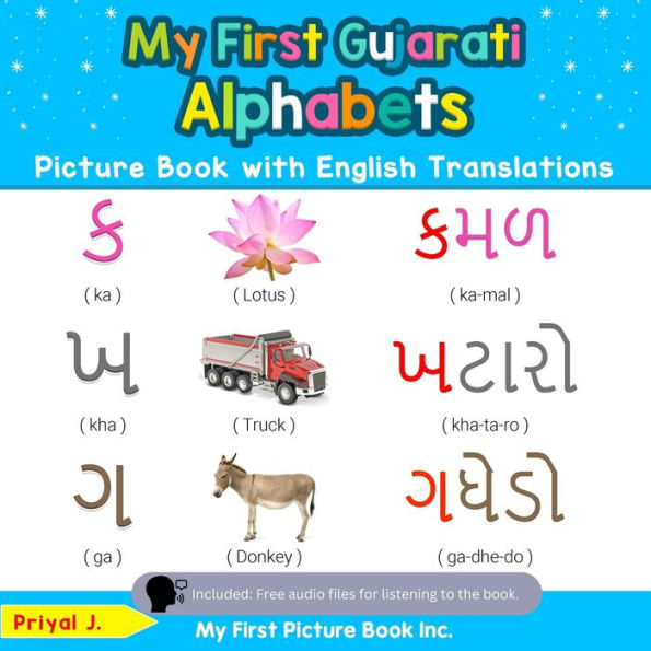 My First Gujarati Alphabets Picture Book with English Translations: Bilingual Early Learning & Easy Teaching Books for Kids