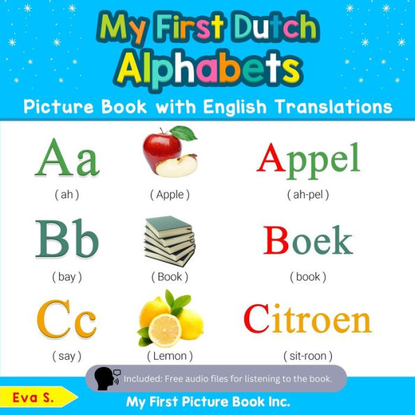 My First Dutch Alphabets Picture Book with English Translations: Bilingual Early Learning & Easy Teaching Books for Kids