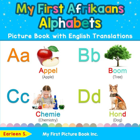 My First Afrikaans Alphabets Picture Book with English Translations: Bilingual Early Learning & Easy Teaching Books for Kids