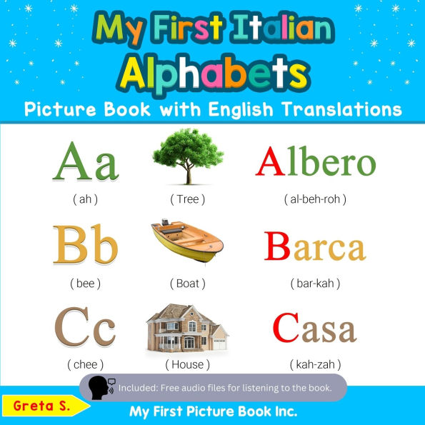 My First Italian Alphabets Picture Book with English Translations: Bilingual Early Learning & Easy Teaching Books for Kids