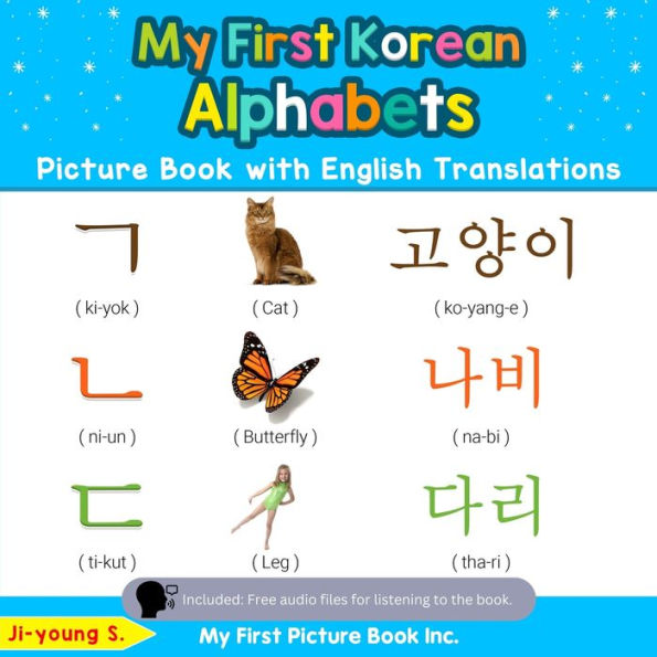 My First Korean Alphabets Picture Book with English Translations: Bilingual Early Learning & Easy Teaching Books for Kids