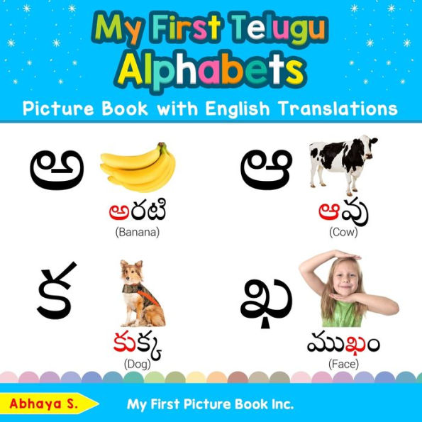 My First Telugu Alphabets Picture Book with English Translations: Bilingual Early Learning & Easy Teaching Books for Kids