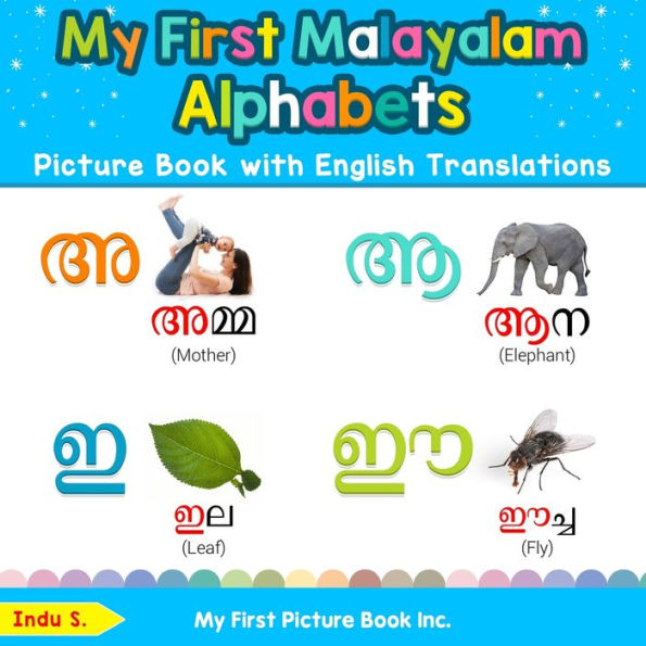 My First Malayalam Alphabets Picture Book with English Translations: Bilingual Early Learning & Easy Teaching Books for Kids