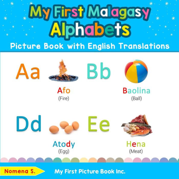My First Malagasy Alphabets Picture Book with English Translations: Bilingual Early Learning & Easy Teaching Books for Kids