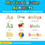 My First Latvian Alphabets Picture Book with English Translations: Bilingual Early Learning & Easy Teaching Latvian Books for Kids