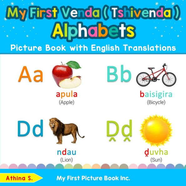 My First Venda ( Tshivenda ) Alphabets Picture Book with English Translations: Bilingual Early Learning & Easy Teaching Books for Kids