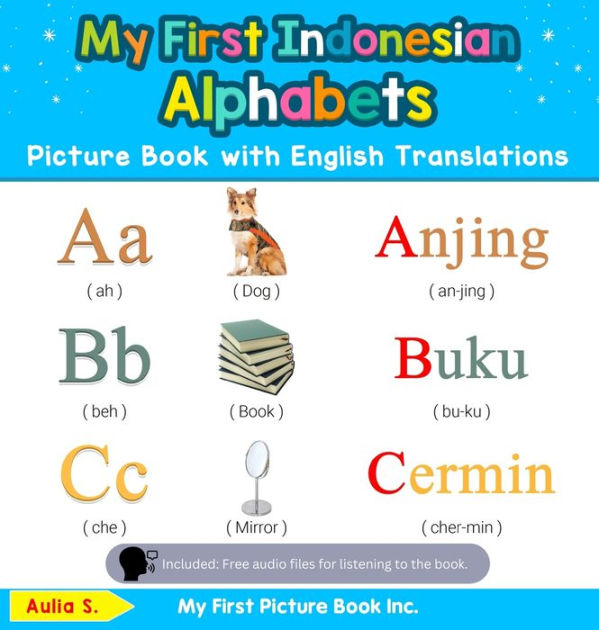 My First Indonesian Alphabets Picture Book with English Translations ...