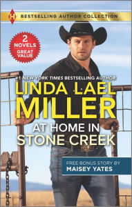 Free downloadable ebooks in pdf format At Home in Stone Creek & Rancher's Wild Secret DJVU CHM English version by Linda Lael Miller, Maisey Yates 9781335209948